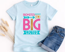 Load image into Gallery viewer, Promoted To Big Sister Shirt, Pregnancy Announcement Shirt, Big Sister T Shirt, Sibling Announcement, Sister Reveal Outfit, Toddler Tee