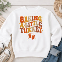 Load image into Gallery viewer, Baking a Little Turkey Thanksgiving design on White crewneck sweatshirt
