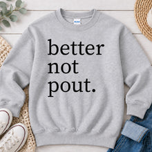 Load image into Gallery viewer, Better Not Pout Simple Christmas design on Ash Grey crewneck sweatshirt