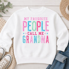 Load image into Gallery viewer, My Favorite People Call Me Grandma Mom & Family design on White crewneck sweatshirt