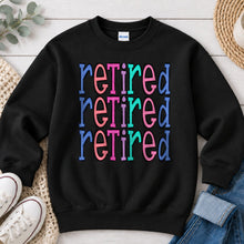Load image into Gallery viewer, Retired Retired Retired Graphic design on Black crewneck sweatshirt