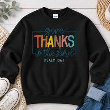 Load image into Gallery viewer, Give Thanks To The Lord Psalm Thanksgiving design on Black crewneck sweatshirt