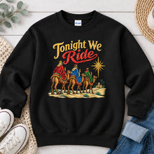 Load image into Gallery viewer, Tonight We Ride Journey to Bethlehem Faith design on Black crewneck sweatshirt