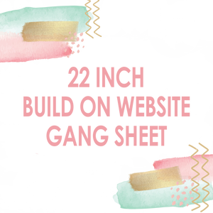 22" GANG SHEET BUILDER ON SITE