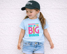 Load image into Gallery viewer, Promoted To Big Sister Shirt, Pregnancy Announcement Shirt, Big Sister T Shirt, Sibling Announcement, Sister Reveal Outfit, Toddler Tee

