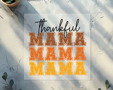 Load image into Gallery viewer, Thankful Mama Stacked Fall DTF TRANSFER
