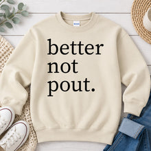 Load image into Gallery viewer, Better Not Pout Simple Christmas design on Sand crewneck sweatshirt
