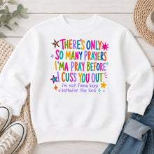 Load image into Gallery viewer, So Many Prayers Before I Cuss Graphic design on White crewneck sweatshirt
