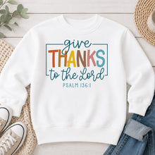 Load image into Gallery viewer, Give Thanks To The Lord Psalm Thanksgiving design on White crewneck sweatshirt
