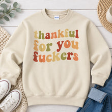Load image into Gallery viewer, Thankful For You F*ckers Thanksgiving design on Sand crewneck sweatshirt
