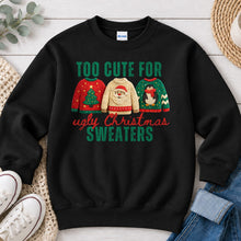 Load image into Gallery viewer, Too Cute For Ugly Christmas Sweaters Christmas design on Black crewneck sweatshirt
