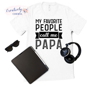 My Favorite People Call Me Papa